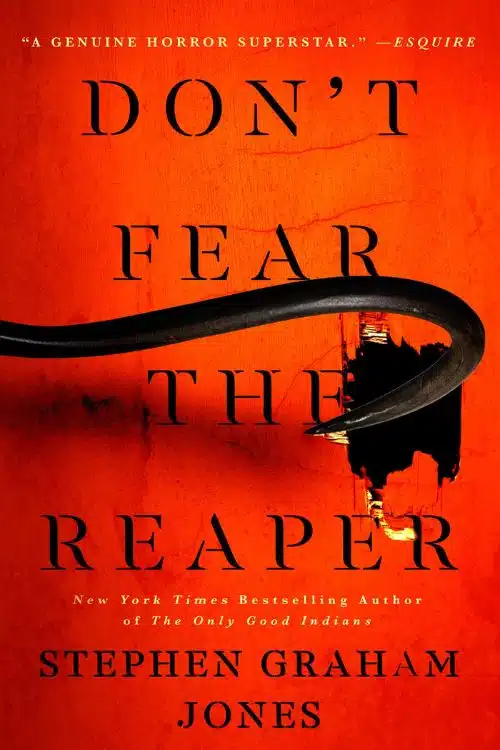Don’t Fear the Reaper by Stephen Graham Jones