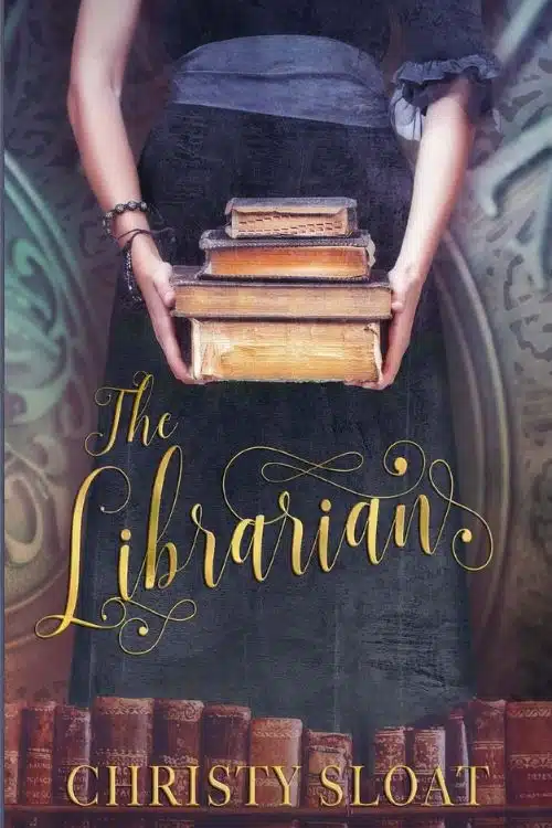 10 Best Books About Libraries and Librarians - The Librarian (#1 The Librarian Chronicles) by Christy Sloat