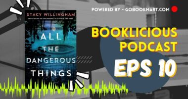 All the Dangerous Things by Joanna Schaffhausen | Booklicious Podcast | Episode 10