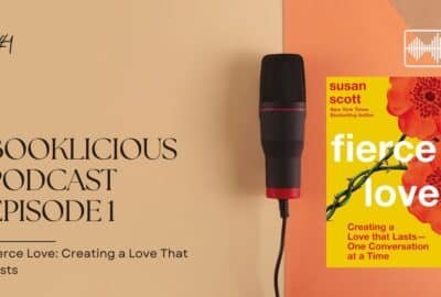 Amor feroz: Creando un amor que dure | Booklicious Podcast Episodio 1