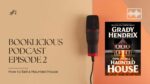 How to Sell a Haunted House Booklicious Podcast Episode 2