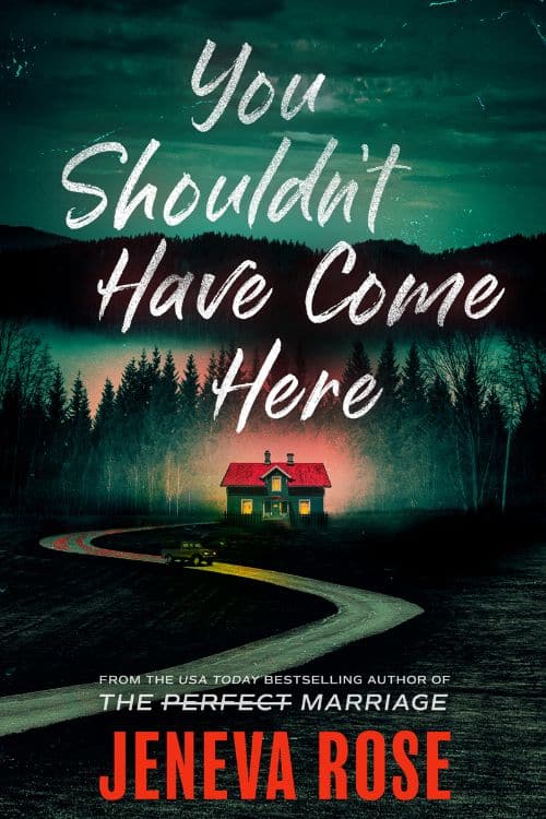 10 Most Anticipated Mystery Novels of April 2023 - You Shouldn't Have Come Here by Jeneva Rose