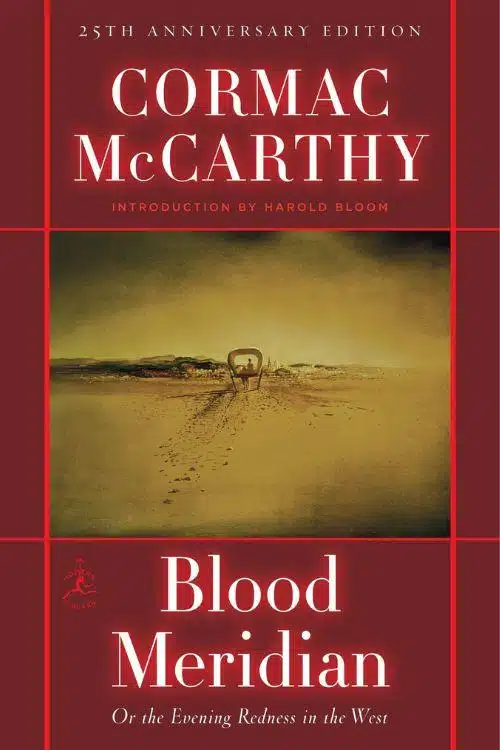 "Blood Meridian" by Cormac McCarthy