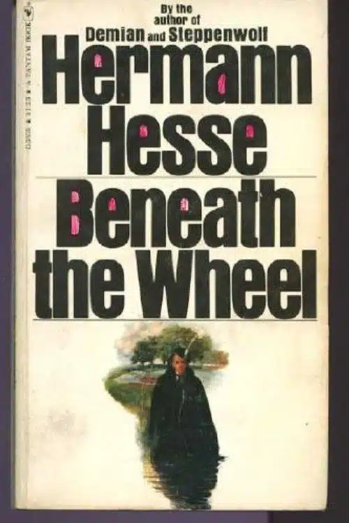 15 Must-Read Books Starting With Letter B - "Beneath the Wheel" by Hermann Hesse