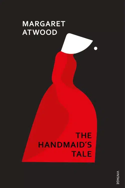 The Handmaid’s Tale - Margaret Atwood