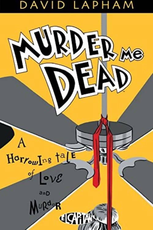 Murder Me Dead by David Lapham