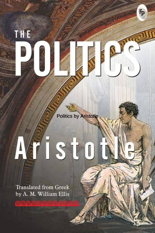 The 10 Most Insightful Books On Politics - Politics by Aristotle