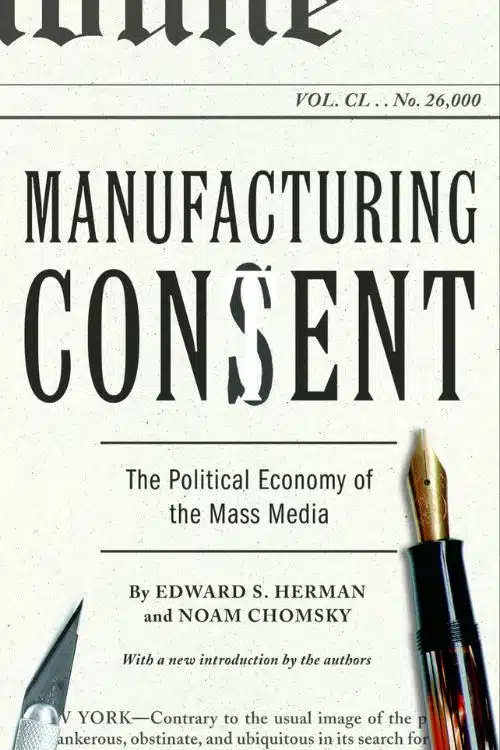 Manufacturing Consent by Edward S. Herman