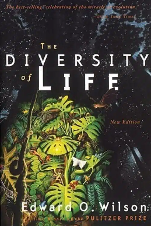 Uncovering 10 Visionary Books of Genius Scientists - The Diversity of Life by Edward O. Wilson