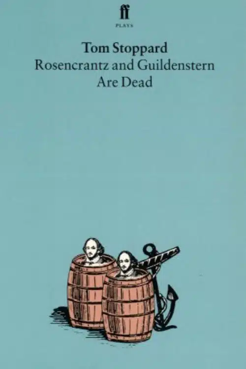 Rosencrantz and Guildenstern Are Dead - Tom Stoppard