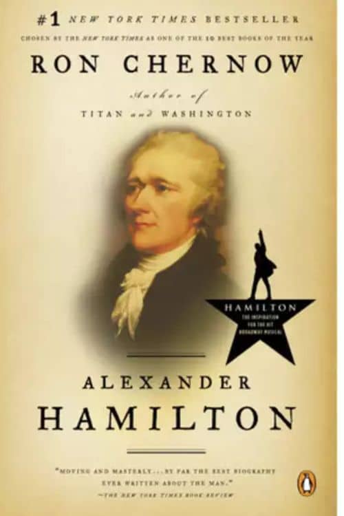 The 10 Most Insightful Books On Politics - Alexander Hamilton by Ron Chernow