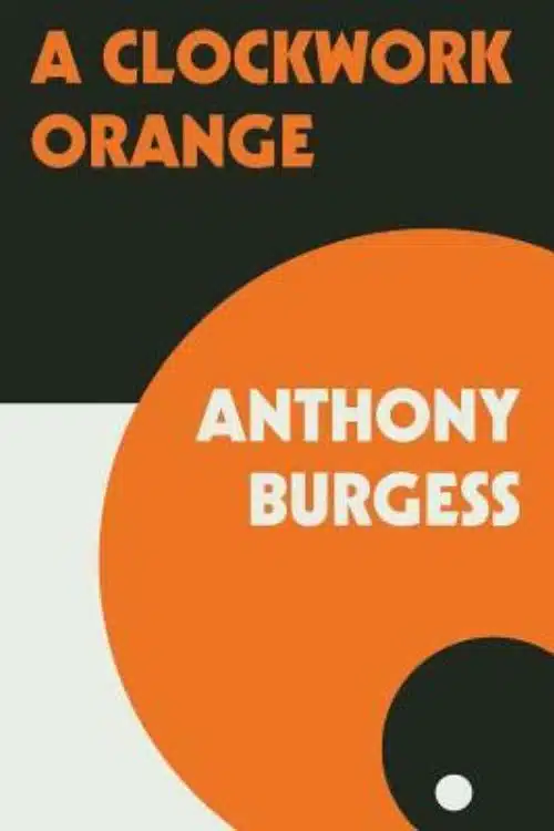 10 Must-Read Books Starting with Letter A - A Clockwork Orange by Anthony Burgess