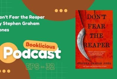 No temas al segador de Stephen Graham Jones | Podcast Booklicious | Episodio 32