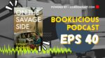 On the Savage Side by Tiffany McDaniel Booklicious Podcast Episode 40 1