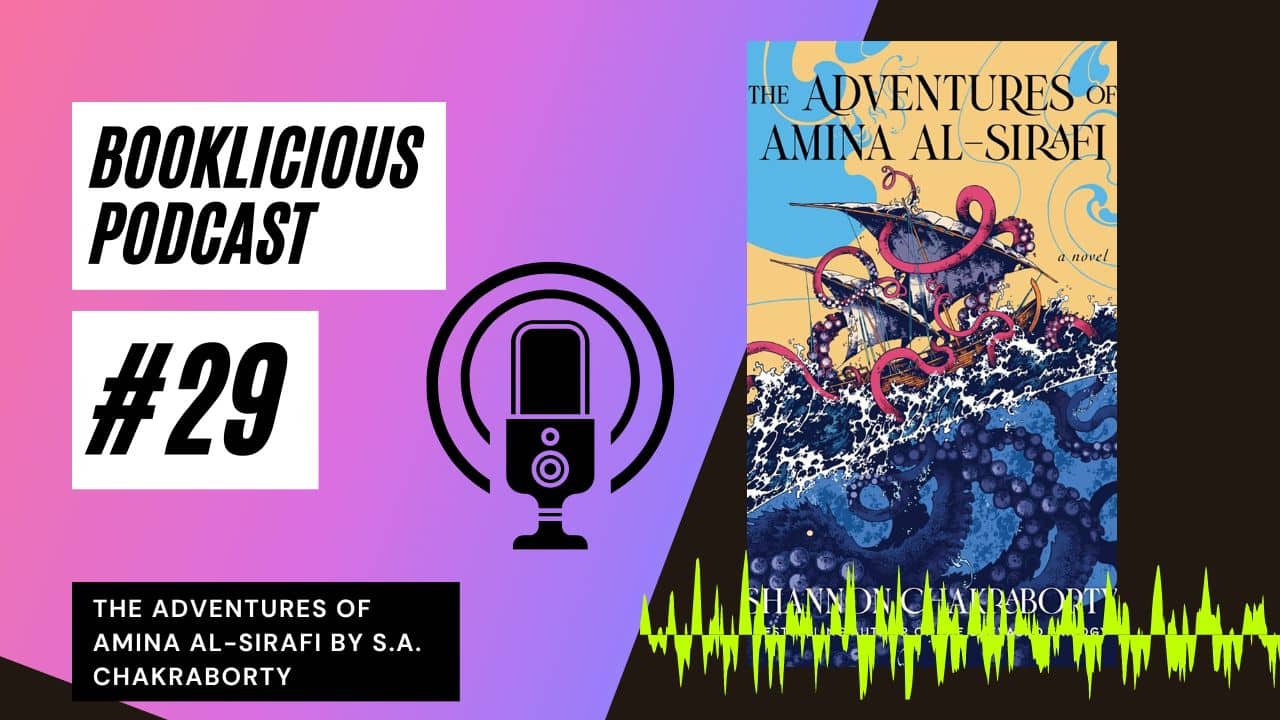The Adventures of Amina al Sirafi by S.A. Chakraborty Booklicious Podcast Episode 29 1