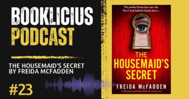 The Housemaid's Secret by Freida McFadden | Booklicious Podcast | Episode 22