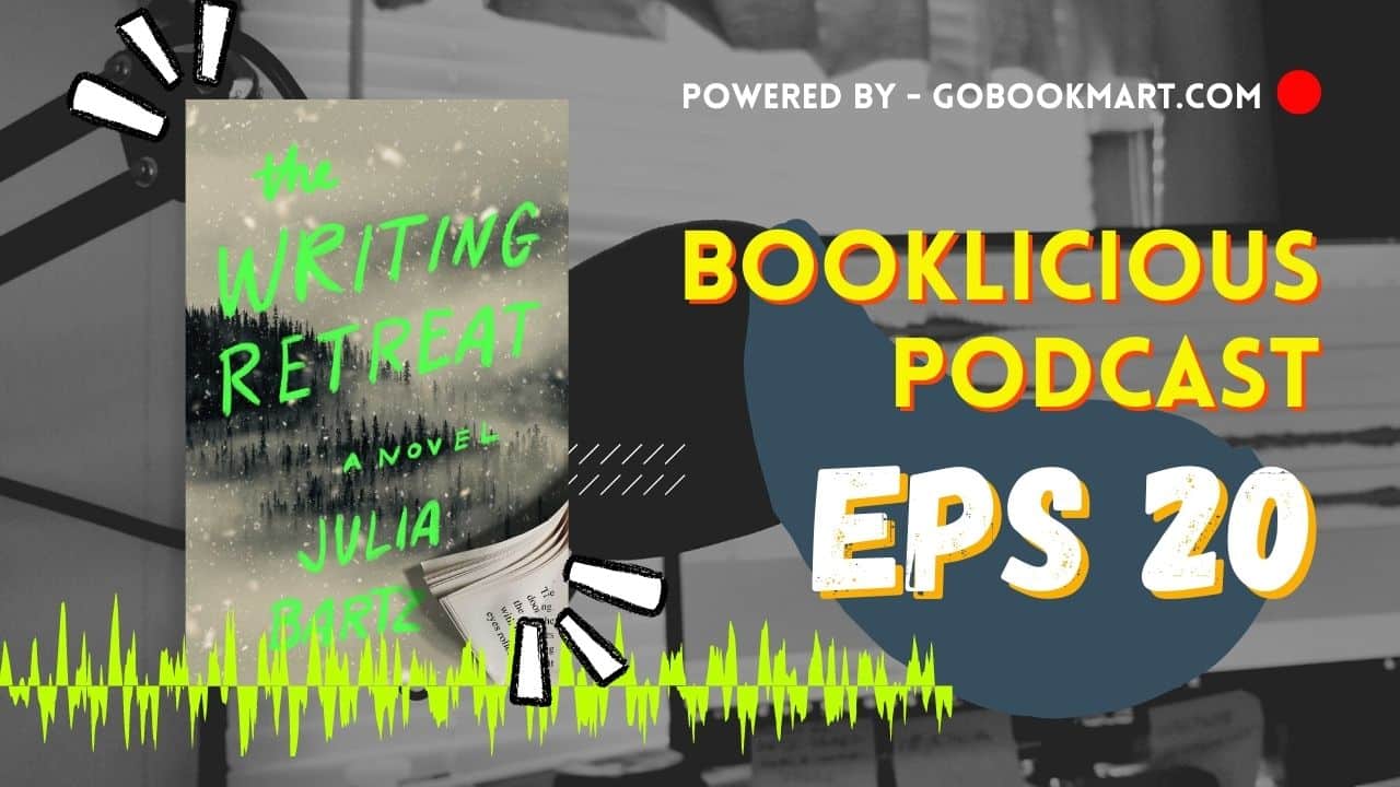 The Writing Retreat by Julia Bartz Booklicious Podcast Episode 20 1