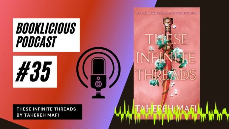 Estos hilos infinitos de Tahereh Mafi | Podcast Booklicious | episodio 35