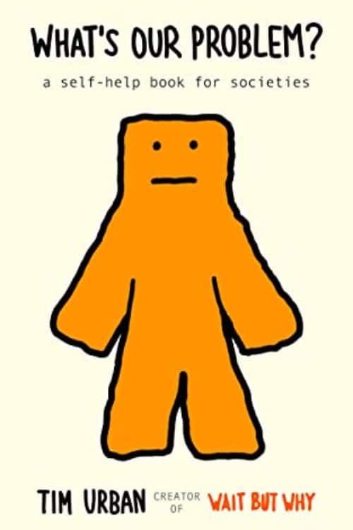 What's Our Problem? A Self-Help Book for Societies by Tim Urban | Booklicious Podcast | Episode 31