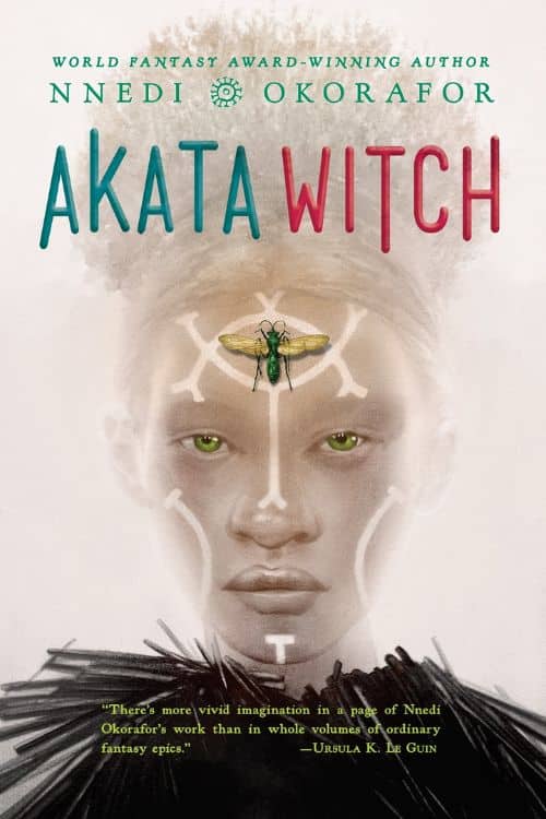 "Akata Witch" - Nnedi Okorafor