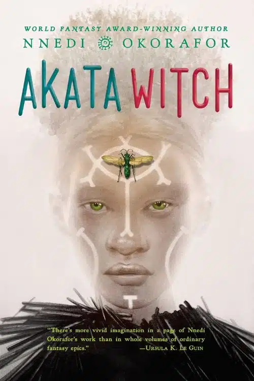 "Akata Witch" - Nnedi Okorafor