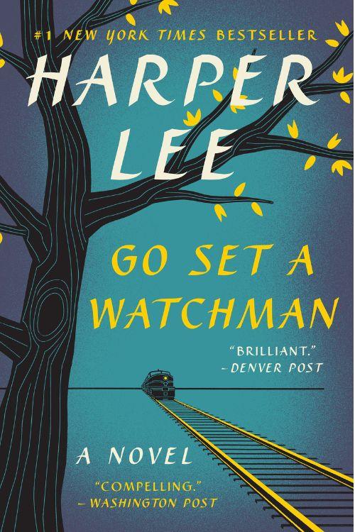 10 Must-Read Books Starting with Letter G - Go Set a Watchman by Harper Lee