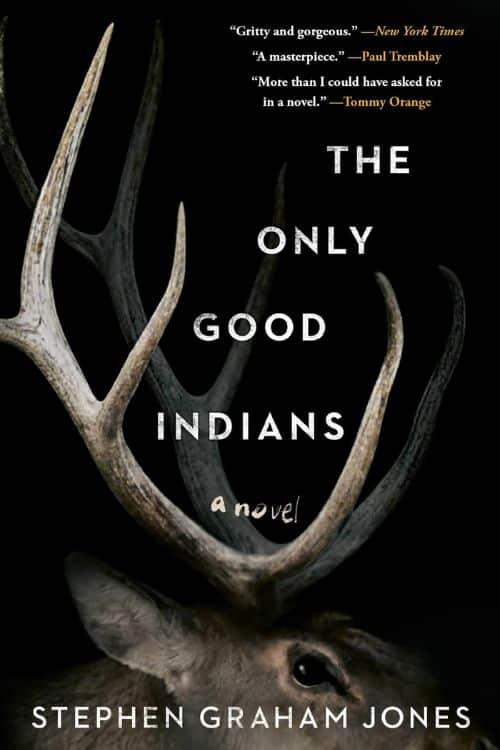 15 Horror Books to Read This Summer - The Only Good Indians by Stephen Graham Jones (2020)