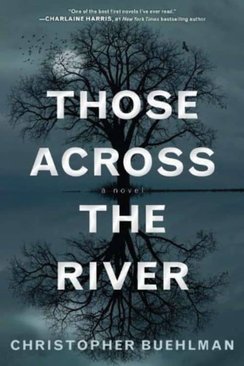 Those Across the River by Christopher Buehlman (2011)