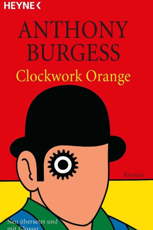 Clockwork Orange by Anthony Burgess