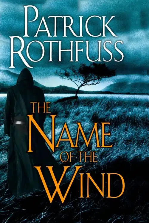 "The Name of the Wind" - Patrick Rothfuss