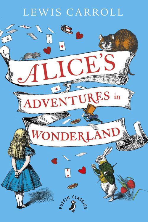 Alice’s Adventures in Wonderland by Lewis Carroll