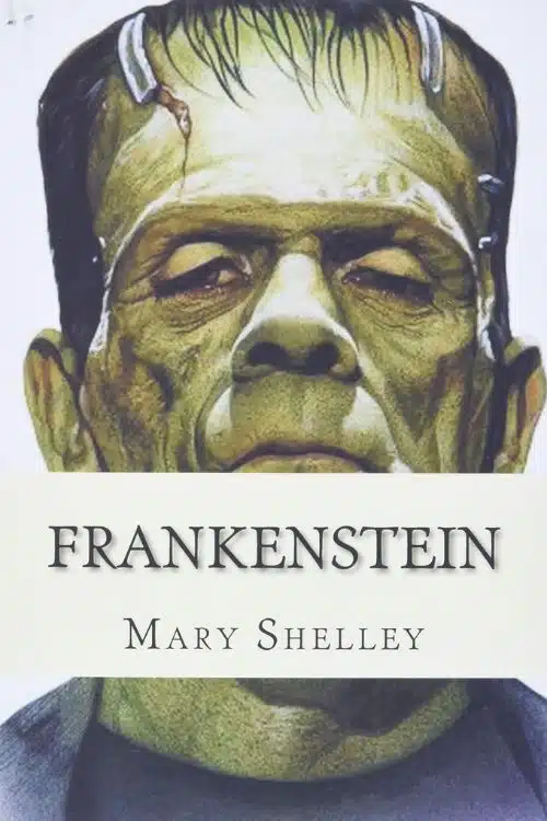 Frankenstein by Mary Shelley  