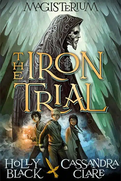 "The Iron Trial" - Holly Black and Cassandra Clare