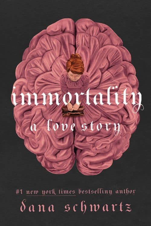Immortality: A Love Story by Dana Schwartz | Booklicious Podcast | Episode 41