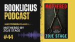 Mothered by Zoje Stage Booklicious Podcast Episode 44 1
