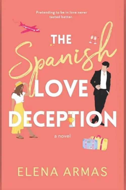 Romance Novels You Need To Read This Summer - "The Spanish Love Deception" by Elena Armas