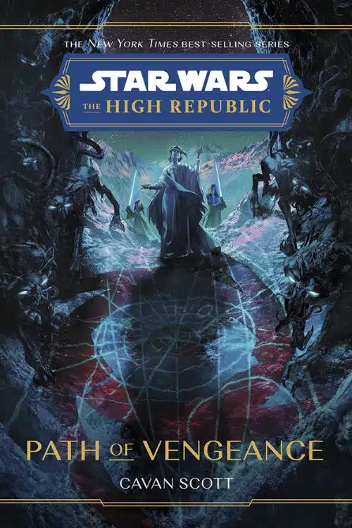 Star Wars: The High Republic: Path Of Vengeance by Cavan Scott
