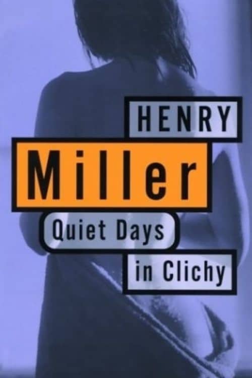 10 Must-Read Books Starting with Letter Q - Quiet Days in Clichy by Henry Miller