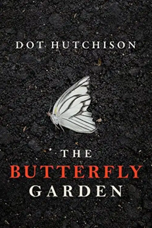 10 Best Books on Motherhood Everyone Should Read - "The Butterfly Garden" by Dot Hutchison