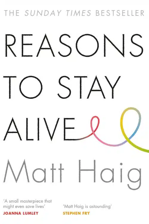 10 Best Mental Health Books - "Reasons to Stay Alive" by Matt Haig