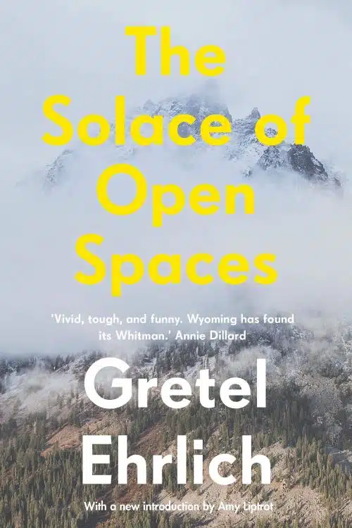 "The Solace of Open Spaces" by Gretel Ehrlich