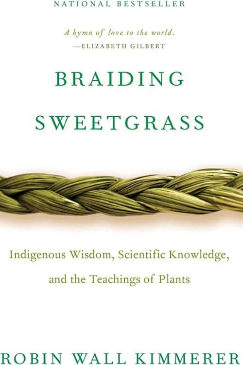"Braiding Sweetgrass" by Robin Wall Kimmerer