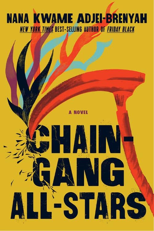 Most Anticipated Debut Books of May 2023 - Chain Gang All Stars: A Novel by Nana Kwame Adjei-Brenyah