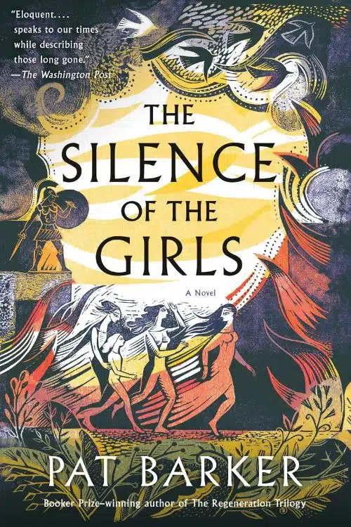 Great Books Based on The Greek Mythology - The Silence of the Girls by Pat Barker