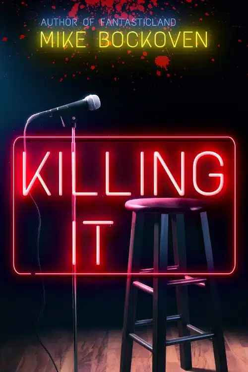 Killing It by Mike Bockoven