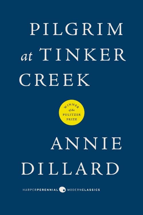 "Pilgrim at Tinker Creek" by Annie Dillard