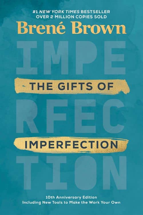"The Gifts of Imperfection" by Brené Brown