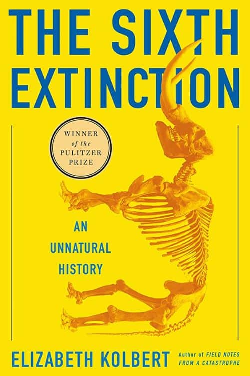 "The Sixth Extinction" by Elizabeth Kolbert