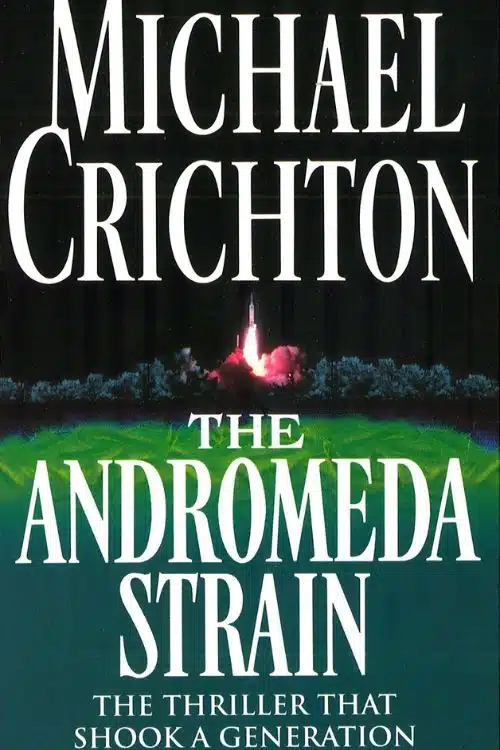 "The Andromeda Strain" by Michael Crichton