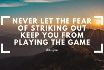 Nunca dejes que el miedo a poncharte te impida jugar el juego.